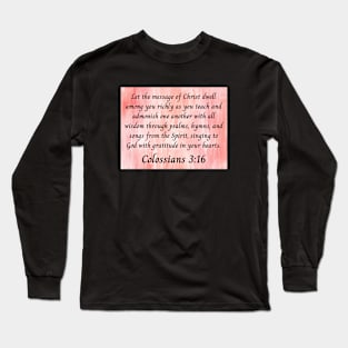 Bible Verse Colossians 3:16 Long Sleeve T-Shirt